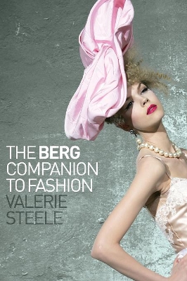 Berg Companion to Fashion by Valerie Steele