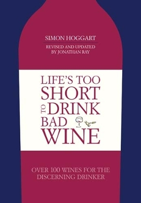 Life's Too Short to Drink Bad Wine book