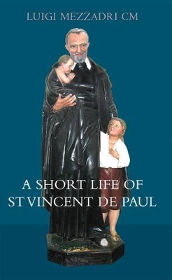 Short Life of Saint Vincent De Paul book