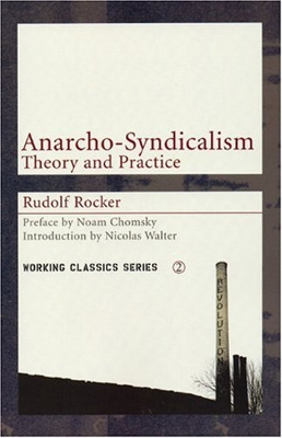 Anarcho-syndicalism: Theory and Practice book