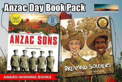 Anzac Day Book Pack for Children - Award-winning books: ANZAC Sons & Dreaming Soldiers book