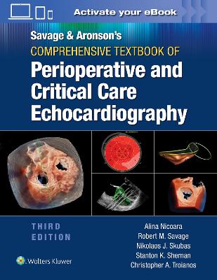 Savage & Aronson’s Comprehensive Textbook of Perioperative and Critical Care Echocardiography: Print + eBook with Multimedia book