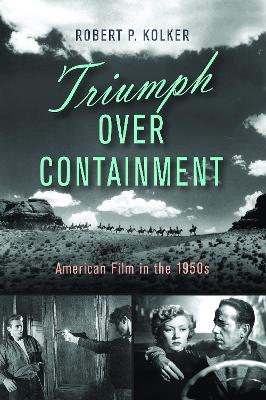 Triumph over Containment: American Film in the 1950s book