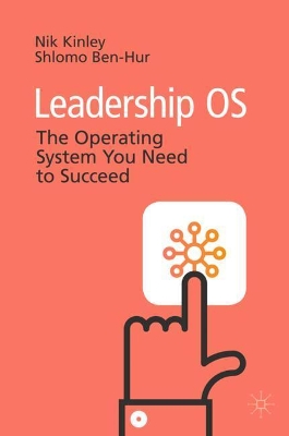 Leadership OS: The Operating System You Need to Succeed book