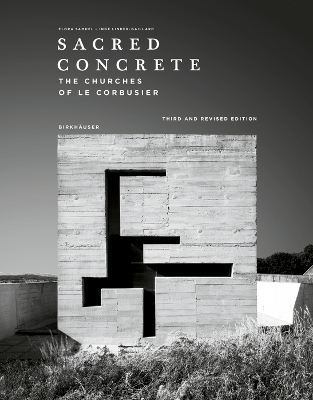 Sacred Concrete: The Churches of Le Corbusier book