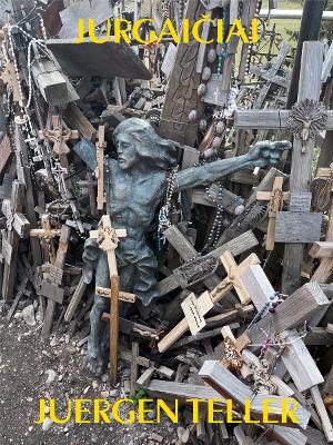 Juergen Teller: Crosses book
