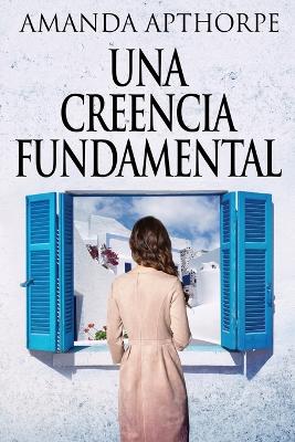 Una Creencia Fundamental by Amanda Apthorpe