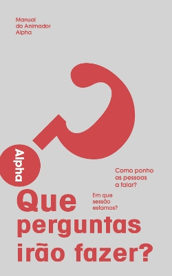 Alpha Team Guide, Portuguese (European) Edition by Nicky Gumbel