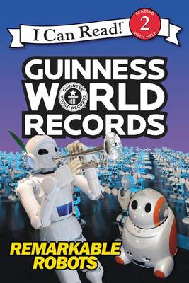 Guinness World Records: Remarkable Robots book