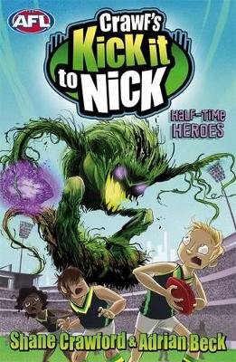 Crawf's Kick It To Nick: Half-Time Heroes book