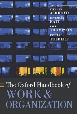 Oxford Handbook of Work and Organization by Stephen Ackroyd
