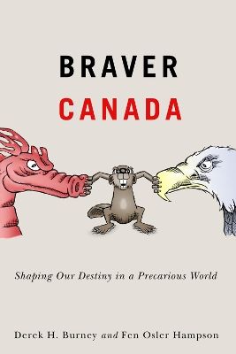 Braver Canada: Shaping Our Destiny in a Precarious World book