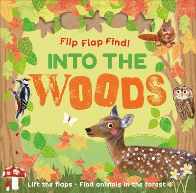Flip Flap Find! Into The Woods book