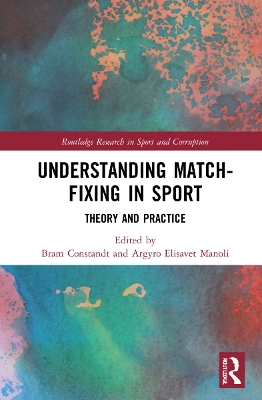 Understanding Match-Fixing in Sport: Theory and Practice book