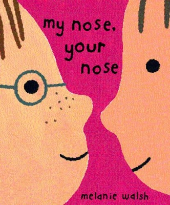 MY NOSE, YOUR NOSE book