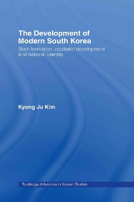 The Development of Modern South Korea by Kyong Ju Kim