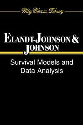 Survival Models and Data Analysis by Regina C. Elandt-Johnson