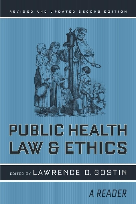 Public Health Law and Ethics by Lawrence O. Gostin