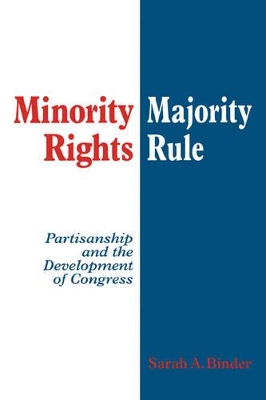 Minority Rights, Majority Rule by Sarah A. Binder