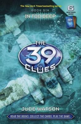 39 Clues #6: In Too Deep book