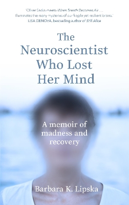 Neuroscientist Who Lost Her Mind book