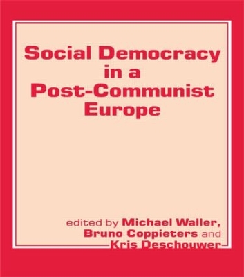 Social Democracy in a Post-communist Europe book