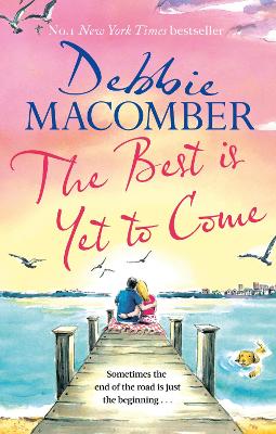 The Best Is Yet to Come: The heart-warming new novel from the New York Times #1 bestseller book