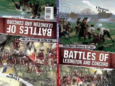 Split History of the Battles of Lexington and Concord by ,Brenda Haugen