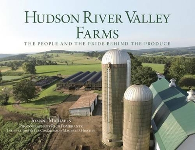 Hudson River Valley Farms: the People and the Pride Behind the Produce book