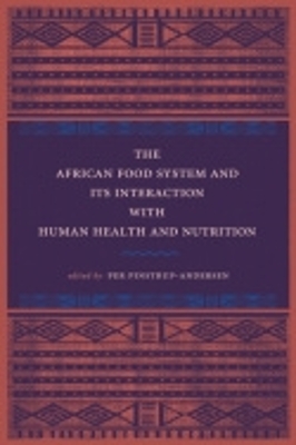 African Food System and Its Interactions with Human Health and Nutrition book