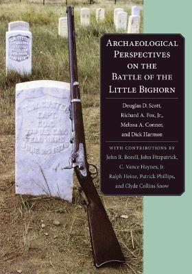 Archaeological Perspectives on the Battle of the Little Bighorn book