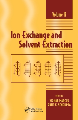 Ion Exchange and Solvent Extraction by Arup K. SenGupta