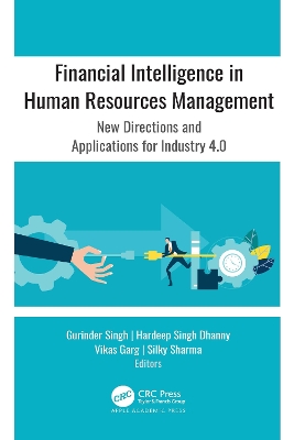 Financial Intelligence in Human Resources Management: New Directions and Applications for Industry 4.0 by Gurinder Singh