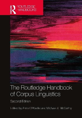 The Routledge Handbook of Corpus Linguistics by Anne O'Keeffe