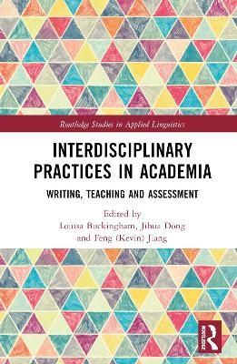Interdisciplinary Practices in Academia: Writing, Teaching and Assessment book