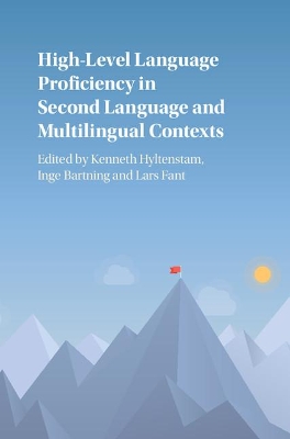 High-Level Language Proficiency in Second Language and Multilingual Contexts book