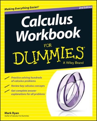 Calculus Workbook for Dummies Second Edition by Mark Ryan