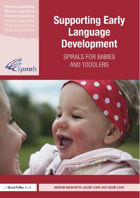 Supporting Early Language Development: Spirals for babies and toddlers by Marion Nash