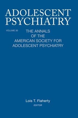 Adolescent Psychiatry by Lois T. Flaherty