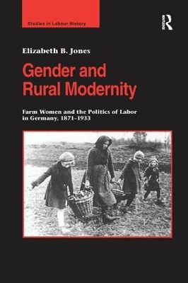 Gender and Rural Modernity by Elizabeth B. Jones