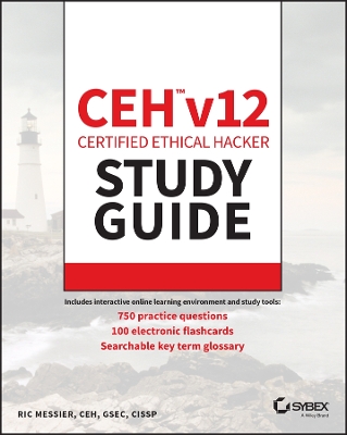 CEH v12 Certified Ethical Hacker Study Guide with 750 Practice Test Questions book