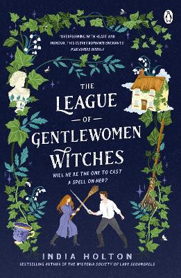 The League of Gentlewomen Witches: The swoon-worthy TikTok sensation where Bridgerton meets fantasy by India Holton