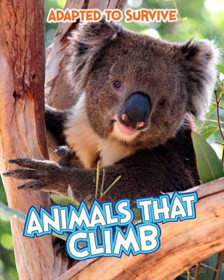 Adapted to Survive: Animals that Climb book