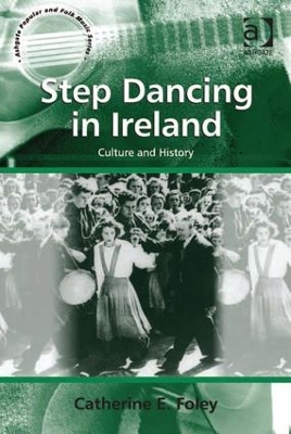 Step Dancing in Ireland by Catherine E. Foley
