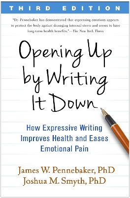 Opening Up by Writing It Down, Third Edition by James W Pennebaker