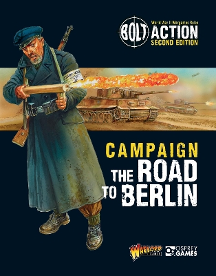 Bolt Action: Campaign: The Road to Berlin book