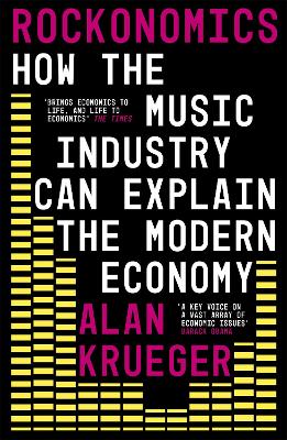 Rockonomics: How the Music Industry Can Explain the Modern Economy book