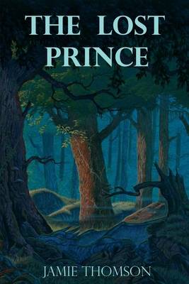 The Lost Prince: Tales of the Fabled Lands by Jamie Thomson