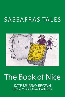 The Book of Nice: The Book of Nice book