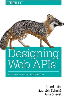 Designing Web APIs: Building APIs That Developers Love book